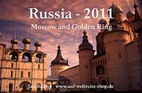 Russia 2011 – Moscow and Golden Ring Russia 2011 – Moscow and Golden Ring