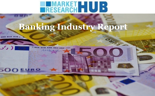 Banking Industry Market Report