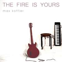 the fire is yours - max koffler .cover the fire is yours - max koffler .cover