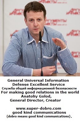 Anatoliy Golod. General Universal Information Defense Excellent Service (GUIDES). Good relations.