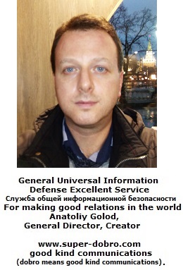 Anatoliy Golod. General Universal Information Defense Excellent Service (GUIDES). Good relations.