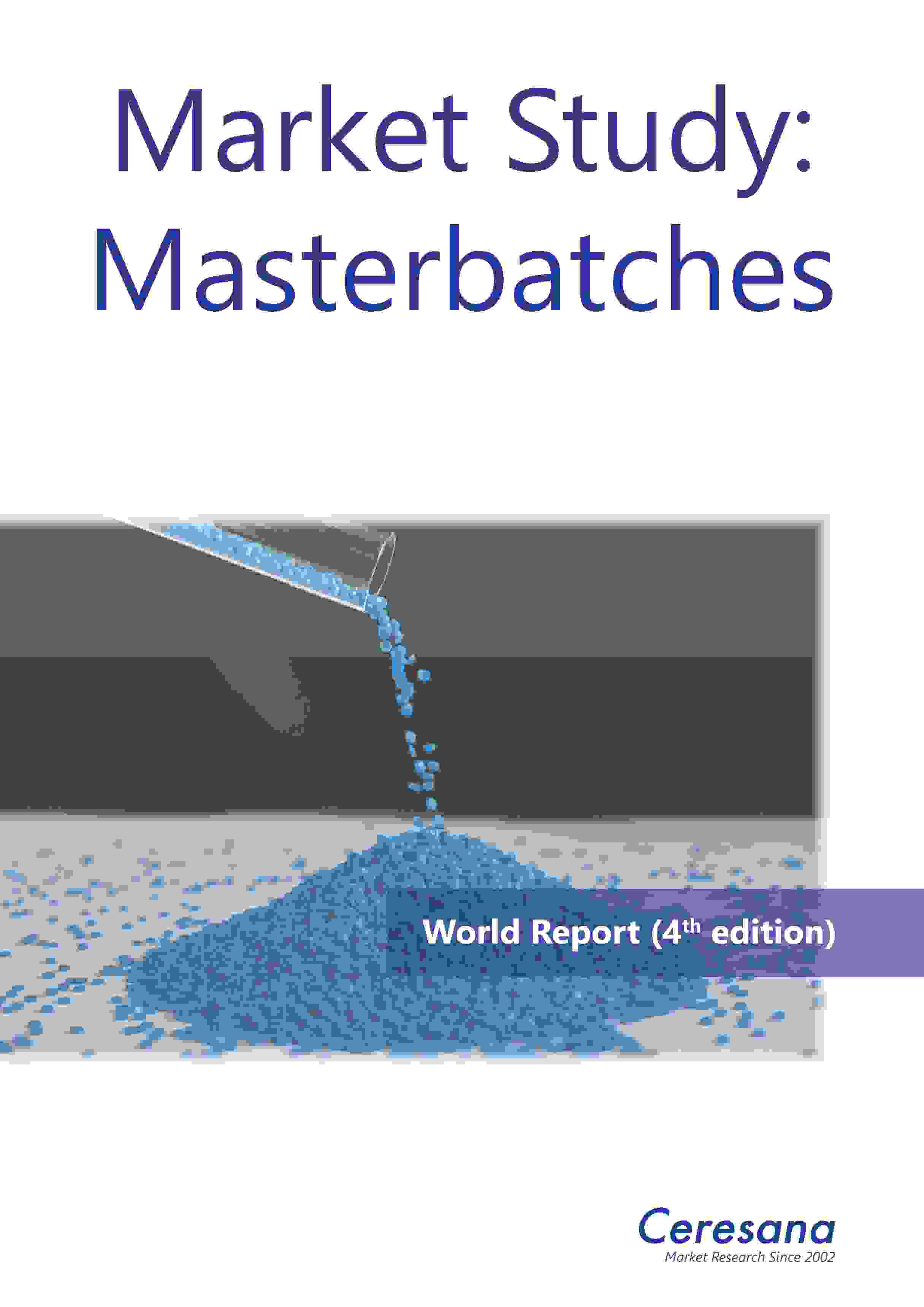 Market Study „Masterbatches“ (4th edition) Market Study „Masterbatches“ (4th edition)
