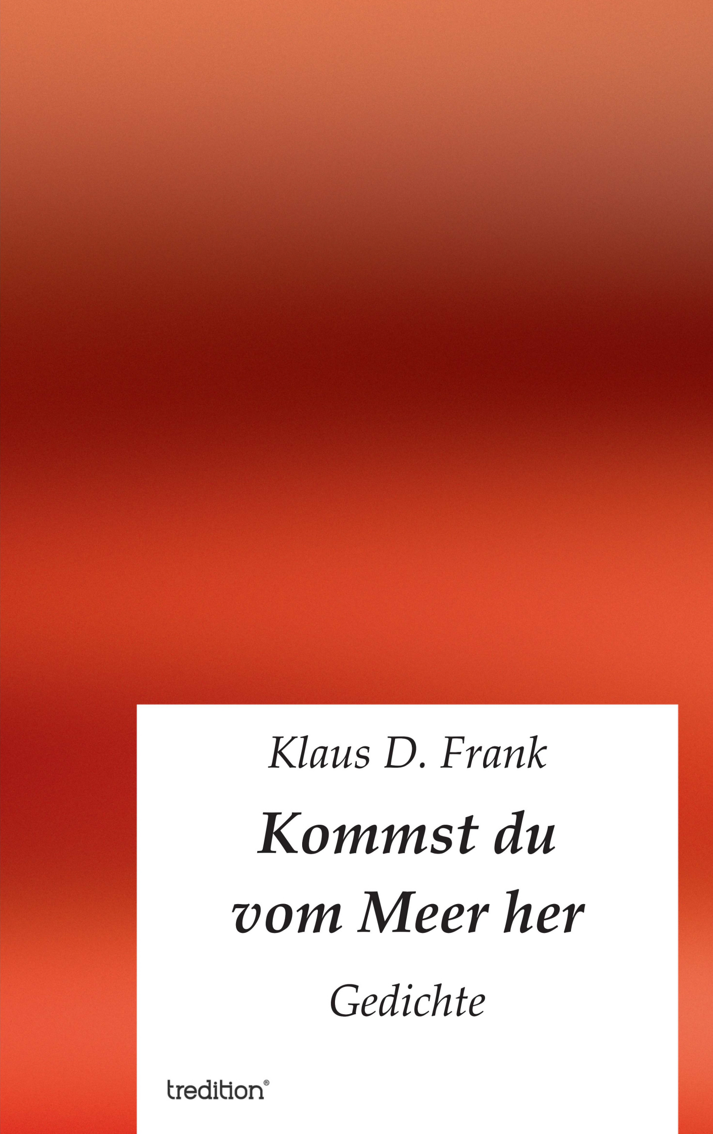 Kommst du vom Meer her