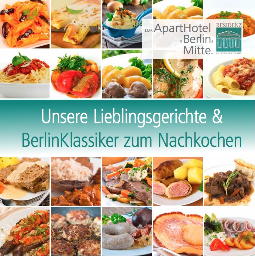 Das Rezepzbuch des ApartHotel Redsidenz Am Deutschen Theater in Berlin Das Rezepzbuch des ApartHotel Redsidenz Am Deutschen Theater in Berlin