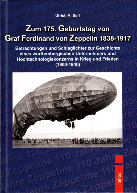 Helios-Verlag, Seif, Zum 175. Geburtstag von Graf Ferdinand von Zeppelin 1838-1917 Helios-Verlag, Seif, Zum 175. Geburtstag von Graf Ferdinand von Zeppelin 1838-1917