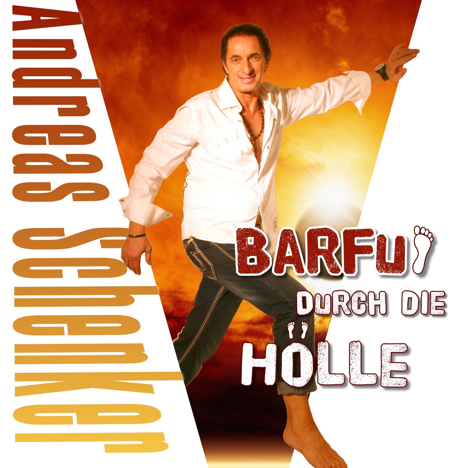 Barfuß durch die Hölle - Andreas Schenker Barfuß durch die Hölle - Andreas Schenker