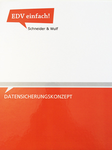Kompaktes Nachschlagewerk: Das Datensicherungskonzept von Schneider&Wulf EDV-Beratung