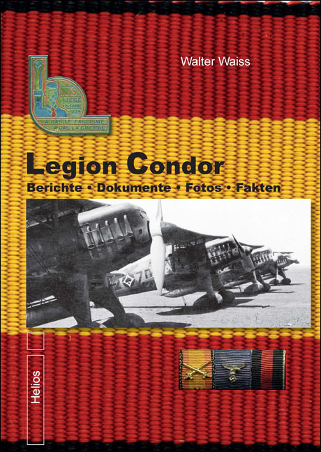 Waiss: Legion Condor Band 2, Berichte?Dokumente?Fotos?Fakten Waiss: Legion Condor Band 2, Berichte?Dokumente?Fotos?Fakten