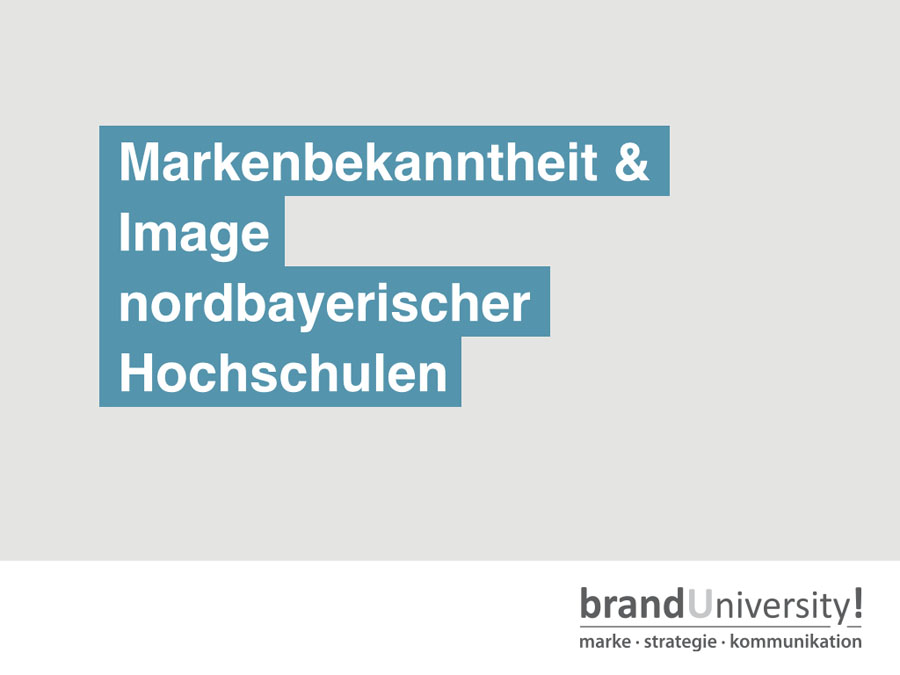 Markenbekanntheit und Image nordbayerischer Hochschulen
