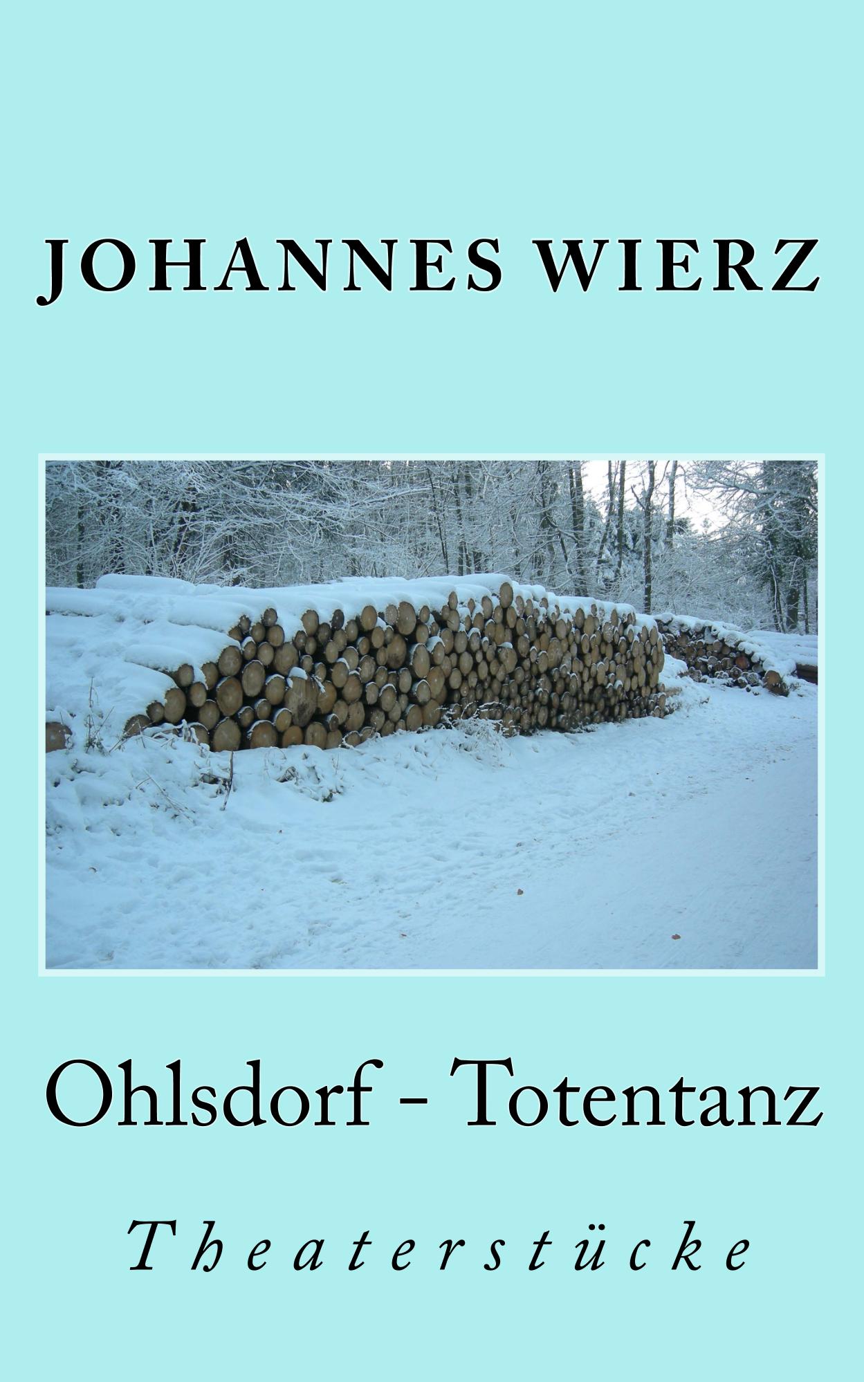 Ohlsdorf-Totentanz Theaterstücke von Johannes Wierz 2014