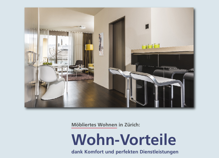 Möbliertes Wohnen in Zürich Möbliertes Wohnen in Zürich