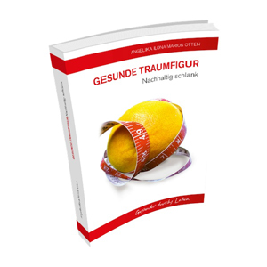 Gesunde Traumfigur - Nachhaltig schlank (Buch) Gesunde Traumfigur - Nachhaltig schlank (Buch)