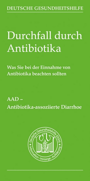Broschüre Durchfall durch Antibiotika Deutsche Gesundheitshilfe Broschüre Durchfall durch Antibiotika Deutsche Gesundheitshilfe