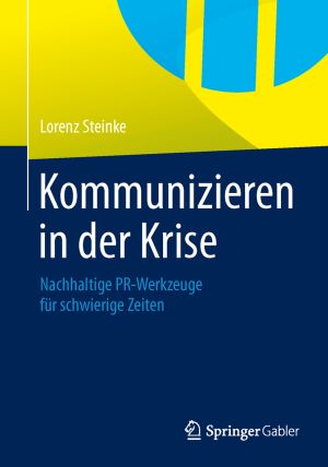 Bild: Coverabbildung  des neuen Fachbuchs Kommunizieren in der Krise von Springer Gabler |©Springer