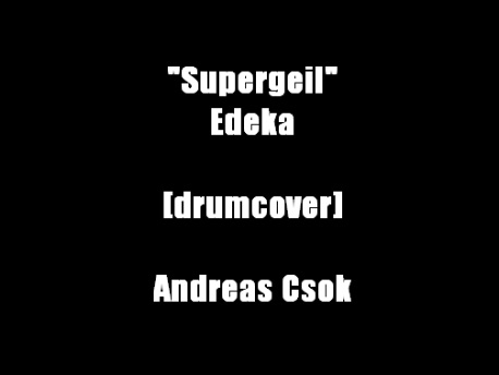 Edeka \Supergeil\ [Drumcover] Andreas Csok