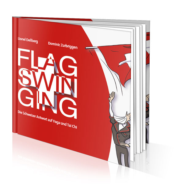 FLAGSWINGING?Die Schweizer Antwort auf Yoga und Tai Chi FLAGSWINGING?Die Schweizer Antwort auf Yoga und Tai Chi