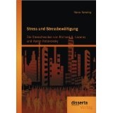 Stress und Stressbewältigung: Die Stresstheorien von Richard S. Lazarus und Aaron Antonovsky