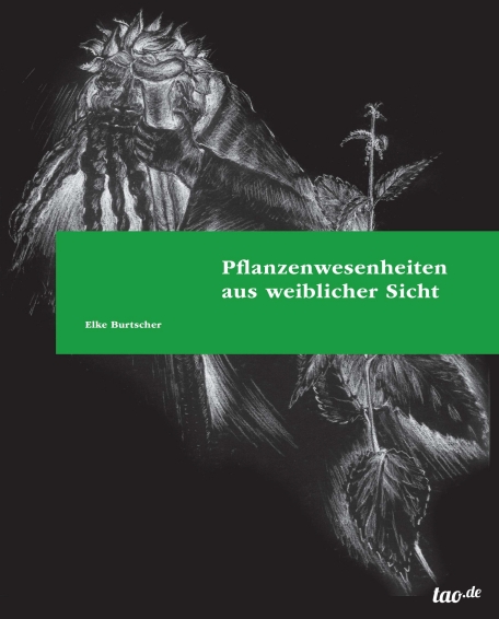 Elke Burtscher, Pflanzenwesenheiten aus weiblicher Sicht