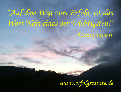 ?Auf dem Weg zum Erfolg, ist das Wort Nein eines der Wichtigsten!? ?Auf dem Weg zum Erfolg, ist das Wort Nein eines der Wichtigsten!?