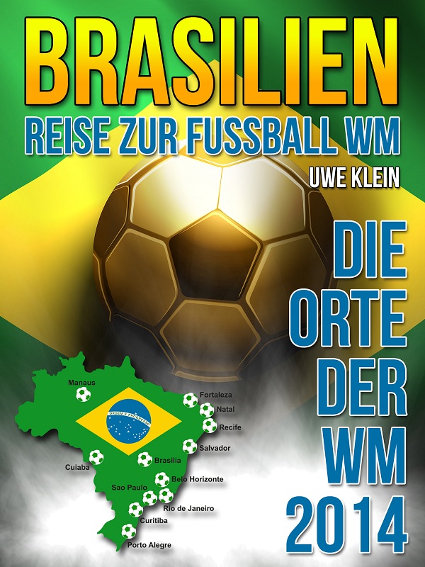 Brasilien - Reise zur Fussball WM Brasilien - Reise zur Fussball WM