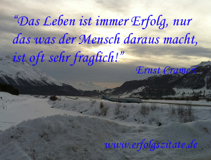 Das Leben ist immer Erfolg, nur das was der Mensch daraus macht, ist oft sehr fraglich! Das Leben ist immer Erfolg, nur das was der Mensch daraus macht, ist oft sehr fraglich!