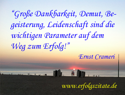 Große Dankbarkeit, Demut, Begeisterung, Leidenschaft sind die wichtigen Parameter auf dem Weg zum Er Große Dankbarkeit, Demut, Begeisterung, Leidenschaft sind die wichtigen Parameter auf dem Weg zum Er