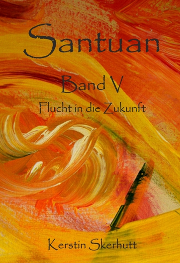 Band V der Santuan Legende