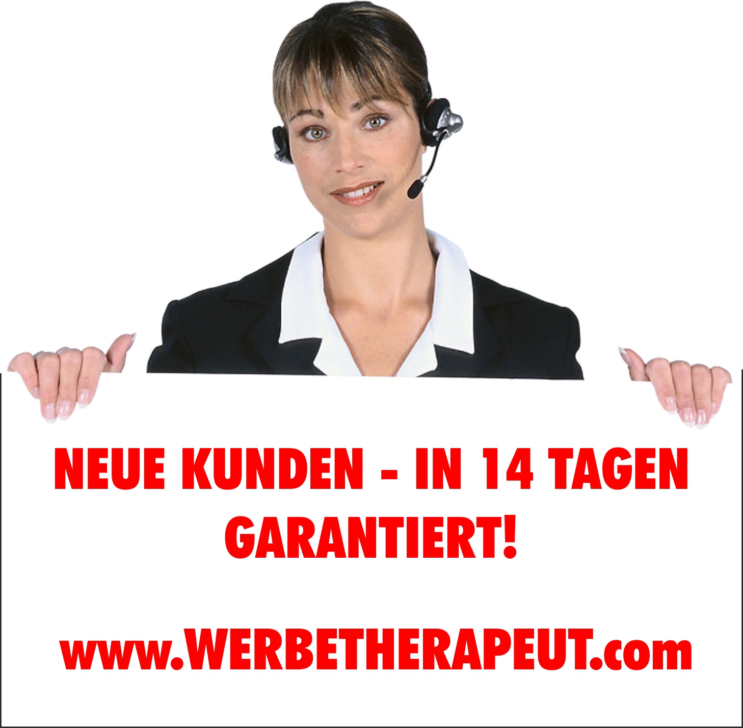 neue Kunden- in nur 14 Tagen. Mit dem Call-Center des Werbetheraeputen - kein Problem!