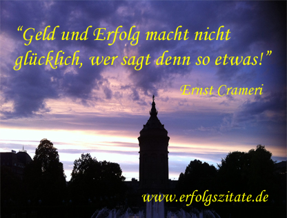 Geld und Erfolg macht nicht glücklich, wer sagt denn so etwas! Geld und Erfolg macht nicht glücklich, wer sagt denn so etwas!