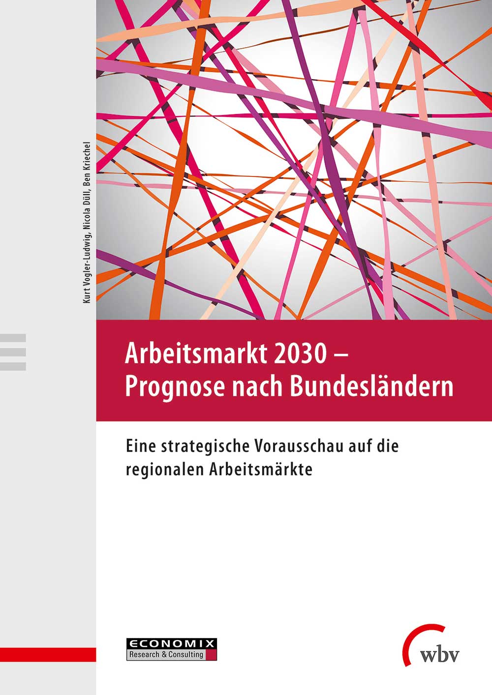 Arbeitsmarkt 2030 - Prognosen nach Bundesländern