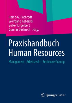Bild: Coverabbildung des neuen Fachbuchs Praxishandbuch Human Resources von Springer Gabler |©Sprin Bild: Coverabbildung des neuen Fachbuchs Praxishandbuch Human Resources von Springer Gabler |©Sprin