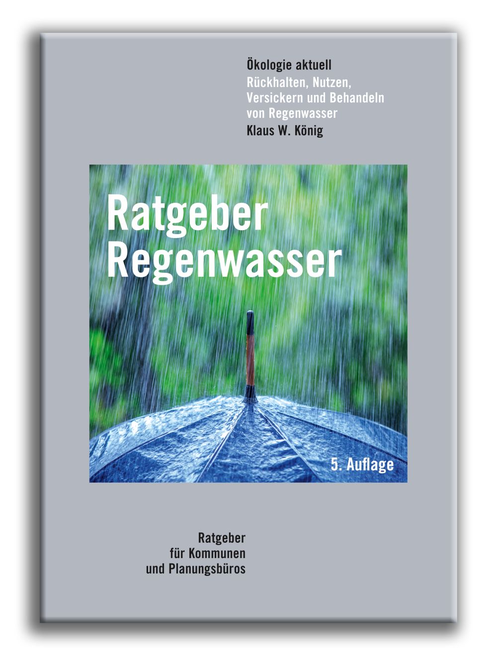 In neuem Look präsentiert sich die 5. Auflage des Ratgebers Regenwasser von Mall.