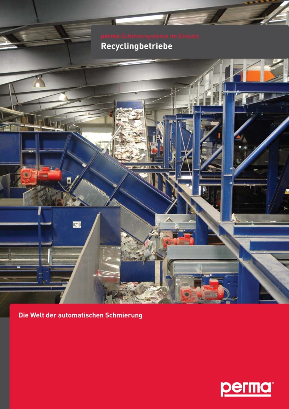 Flyer - perma Schmiersysteme im Einsatz: Recyclingbetriebe Flyer - perma Schmiersysteme im Einsatz: Recyclingbetriebe
