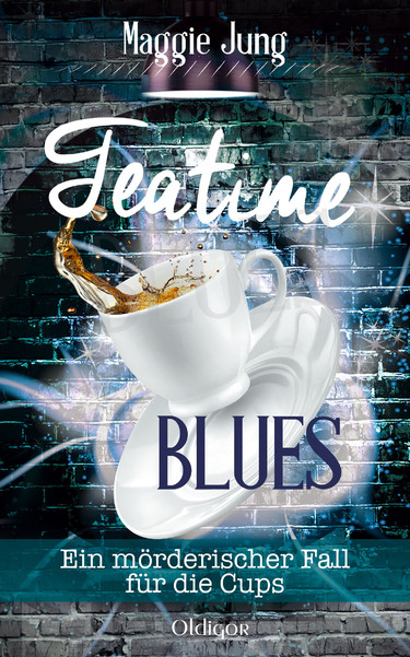 Teatime Blues - Ein mörderischer fall für die Cups Teatime Blues - Ein mörderischer fall für die Cups