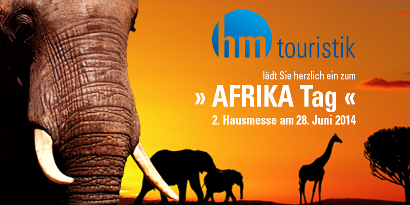 hm touristik lädt ein zum » AFRIKA « Tag am 28. Juni 2014 in Fürstenfeldbruck hm touristik lädt ein zum » AFRIKA « Tag am 28. Juni 2014 in Fürstenfeldbruck