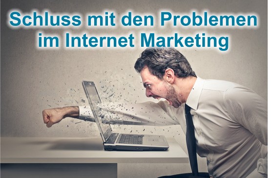 Hauptprobleme vom Internet Marketing gelöst Hauptprobleme vom Internet Marketing gelöst