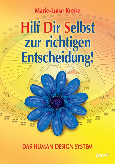 Marie-Luise Kreisz, Hilf Dir Selbst zur richtigen Entscheidung! Marie-Luise Kreisz, Hilf Dir Selbst zur richtigen Entscheidung!