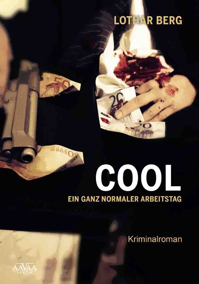 COOL - Der Kriminalroman von Lothar Berg COOL - Der Kriminalroman von Lothar Berg