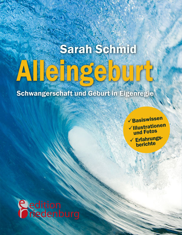 Alleingeburt - Schwangerschaft und Geburt in Eigenregie (Cover)