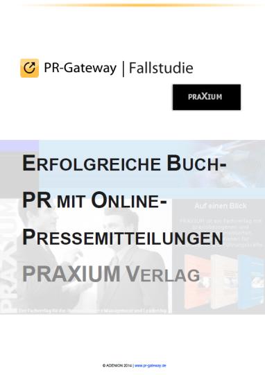 Die Case Study zeigt den Erfolg des PRAXIUM Verlags mit kundenorientierten Online-Pressemitteilungen