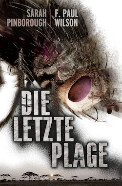 Die letzte Plage - Thriller von F. Paul Wilson & Sarah Pinborough Die letzte Plage - Thriller von F. Paul Wilson & Sarah Pinborough