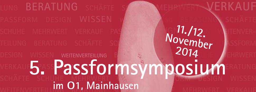 Das ausführliche Programm und alle weiteren Infos finden Sie im online: www.passformsymposium.d Das ausführliche Programm und alle weiteren Infos finden Sie im online: www.passformsymposium.d