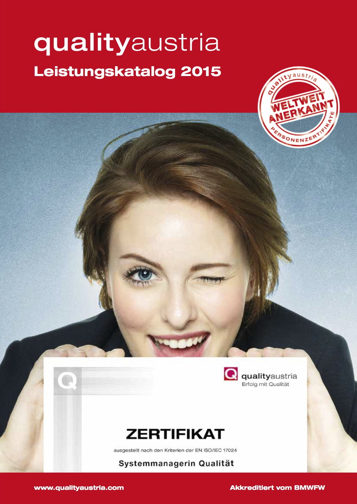 Der neue Leistungskatalog 2015 der Quality Austria wurde veröffentlicht. Der neue Leistungskatalog 2015 der Quality Austria wurde veröffentlicht.