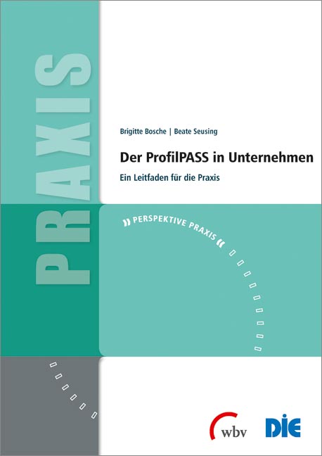 Der ProfilPASS in Unternehmen Der ProfilPASS in Unternehmen