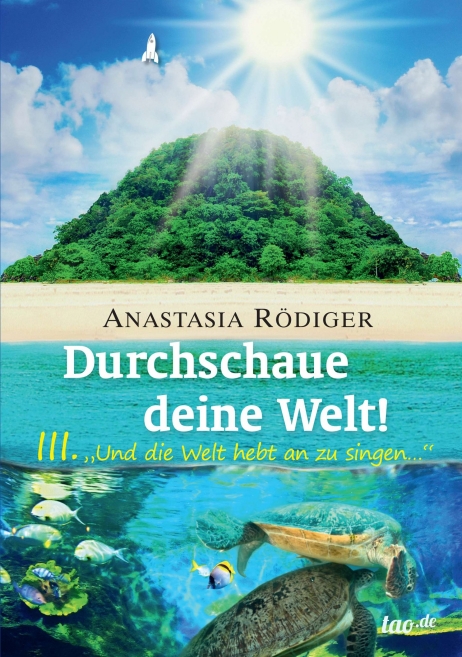 Anastasia Rödiger, Durchschaue deine Welt!