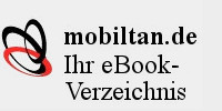 eBook Verzeichnis Mobiltan.de - Entdecken Sie die Zukunft des Lesens eBook Verzeichnis Mobiltan.de - Entdecken Sie die Zukunft des Lesens