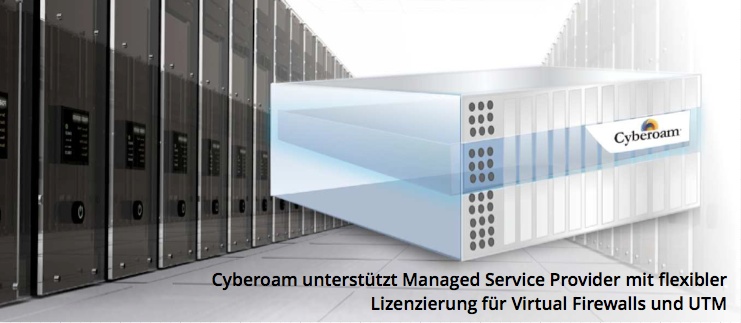 Cyberoam unterstützt Managed Service Provider mit flexibler Lizenzierung für Virtual Firewalls und U