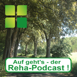 Auf geht's -der Reha-Podcast!