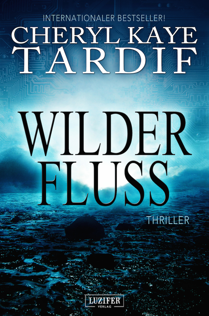 WILDER FLUSS - Thriller-Bestseller von Cheryl Kaye Tardif