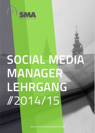 Social Media Manager Lehrgang 2014/2015 Social Media Manager Lehrgang 2014/2015